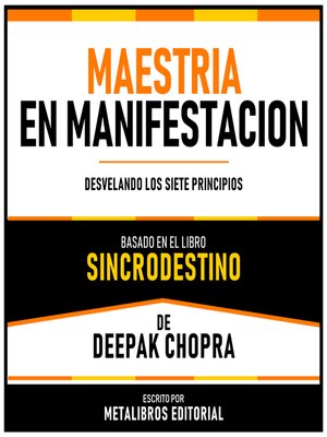 cover image of Maestria En Manifestacion--Basado En El Libro Sincrodestino De Deepak Chopra